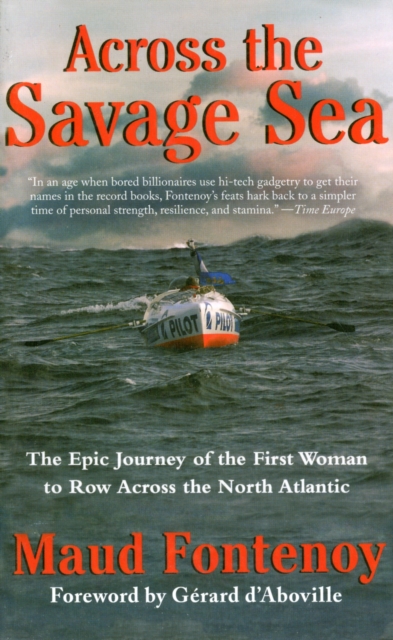 Across the Savage Sea : The Epic Journey of the First Woman to Row Across the North Atlantic, Paperback / softback Book