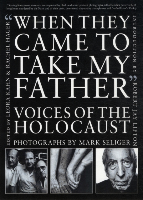 When They Came to Take My Father : Voices of the Holocaust, Paperback / softback Book