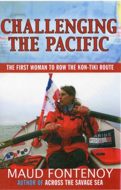 Challenging the Pacific : The First Woman to Row the Kon-Tiki Route, Paperback / softback Book