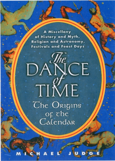 The Dance of Time : The Origins of the Calendar, Paperback / softback Book