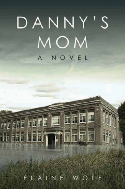 Danny's Mom : A Novel, Hardback Book