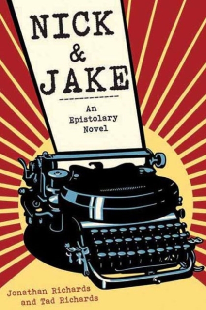 Nick and Jake : An Epistolary Novel, Hardback Book
