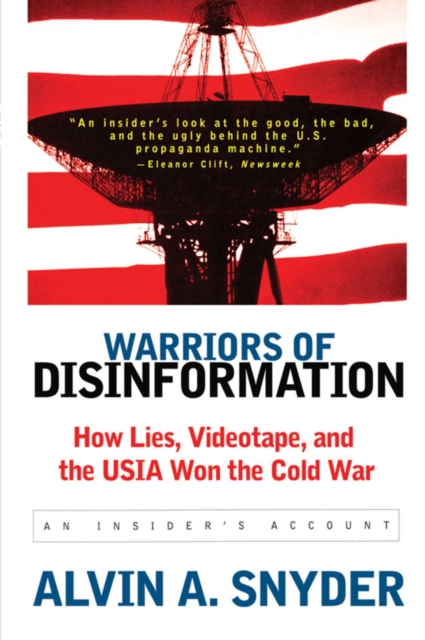 Warriors of Disinformation : How Lies, Videotape, and the USIA Won the Cold War, EPUB eBook