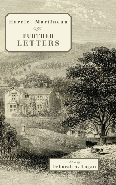 Harriet Martineau : Further Letters, Hardback Book