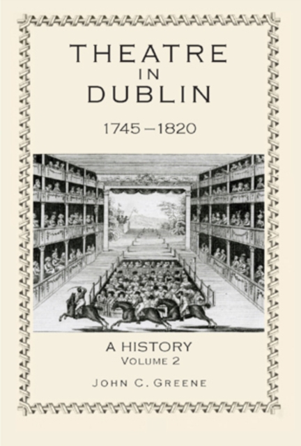 Theatre in Dublin, 1745–1820: A History, Hardback Book