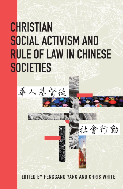 Christian Social Activism and Rule of Law in Chinese Societies, Hardback Book