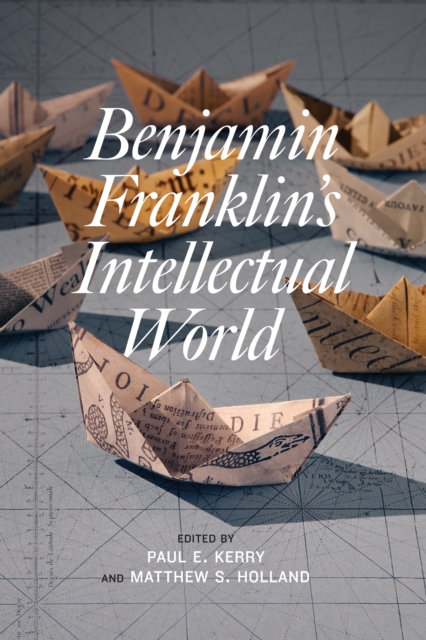 Benjamin Franklin's Intellectual World, Hardback Book
