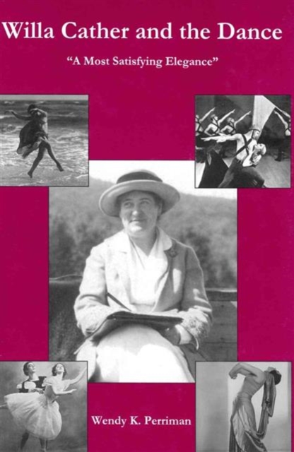 Willa Cather and the Dance : 'A Most Satisfying Elegance', Hardback Book
