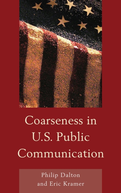 Coarseness in U.S. Public Communication, Hardback Book