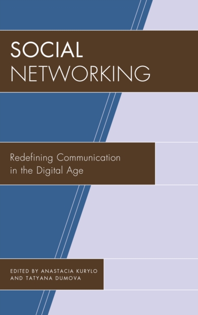 Social Networking : Redefining Communication in the Digital Age, Paperback / softback Book