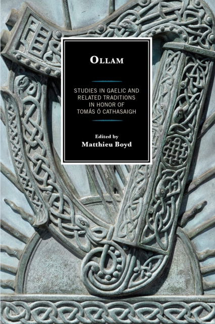 Ollam : Studies in Gaelic and Related Traditions in Honor of Tomas O Cathasaigh, Hardback Book