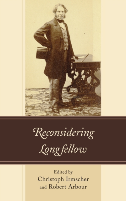 Reconsidering Longfellow, Paperback / softback Book