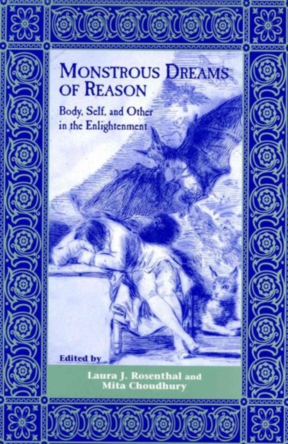 Monstrous Dreams of Reason : Body, Self, and Other in the Enlightenment, Hardback Book