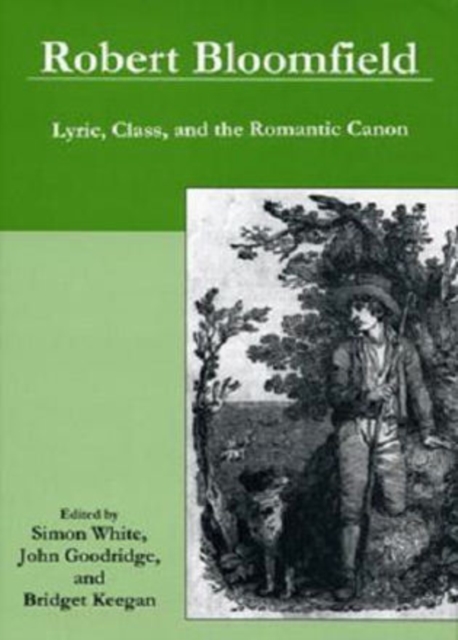 Robert Bloomfield : Lyric, Class, and the Romantic Canon, Hardback Book