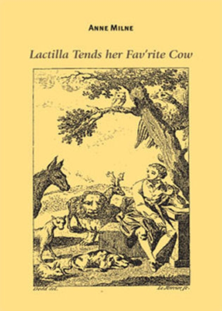 Lactilla Tends Her Fav'rite Cow : Ecocritical Readings of Animals and Women in Eighteenth-Century British Labouring-Class Women's Poetry, Hardback Book