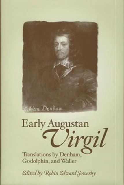 Early Augustan Virgil : Translations by Denham, Godolphin, and Waller, Hardback Book