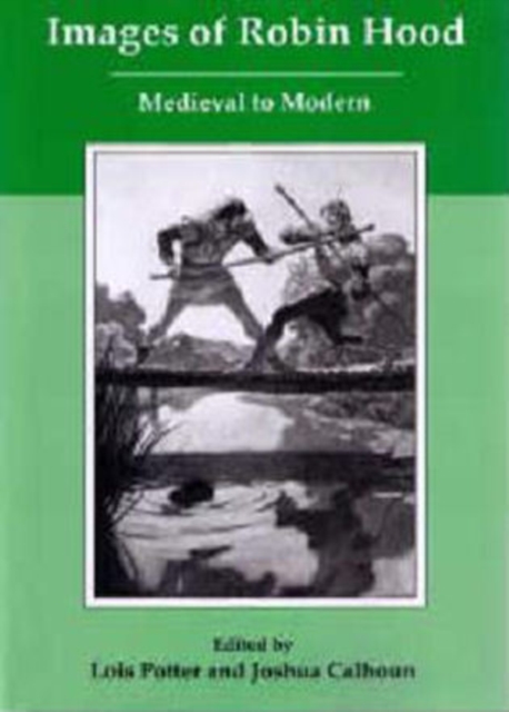 Images of Robin Hood : Medieval to Modern, Hardback Book
