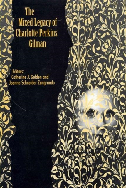 The Mixed Legacy of Charlotte Perkins Gilman, Hardback Book