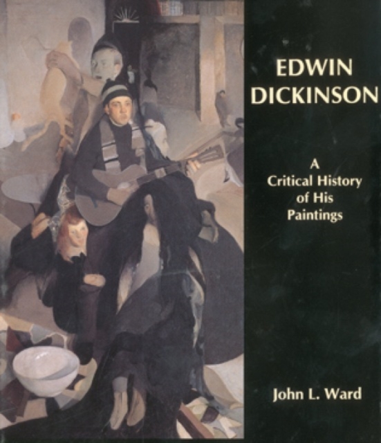 Edwin Dickinson : A Critical History of His Paintings, Hardback Book