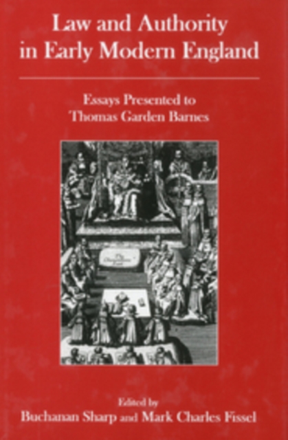 Law And Authority in Early Modern England : Essays Presented to Thomas Garden Barnes, Hardback Book