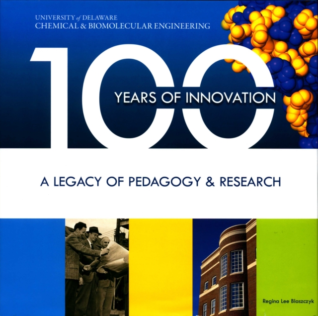 100 Years of Innovation : A Legacy of Pedagogy & Research, Hardback Book