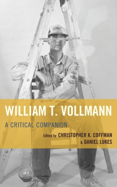 William T. Vollmann : A Critical Companion, Hardback Book