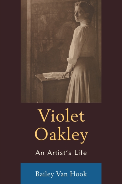 Violet Oakley : An Artist's Life, Hardback Book