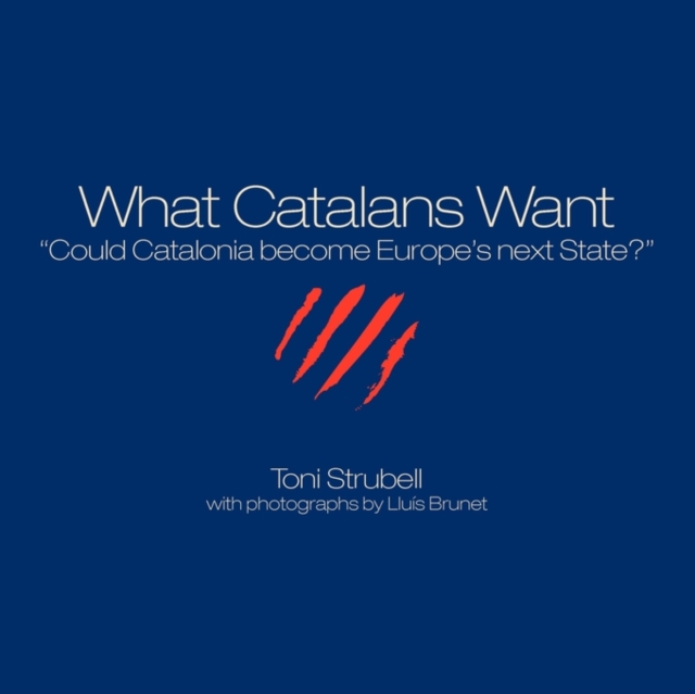What Catalans Want, Paperback / softback Book