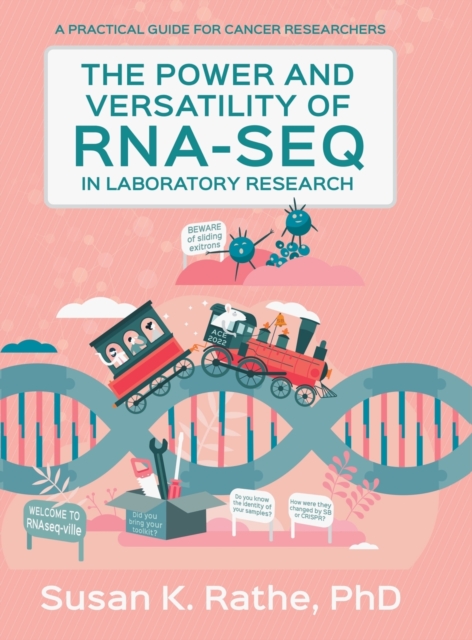 The Power and Versatility of RNA-seq in Laboratory Research, Hardback Book