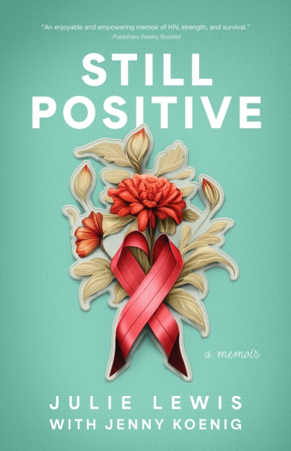 Still Positive : a memoir, EPUB eBook