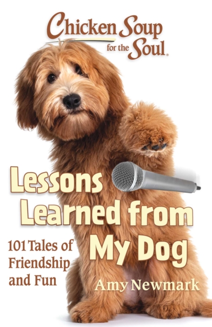 Chicken Soup for the Soul: Lessons Learned from My Dog, Paperback / softback Book