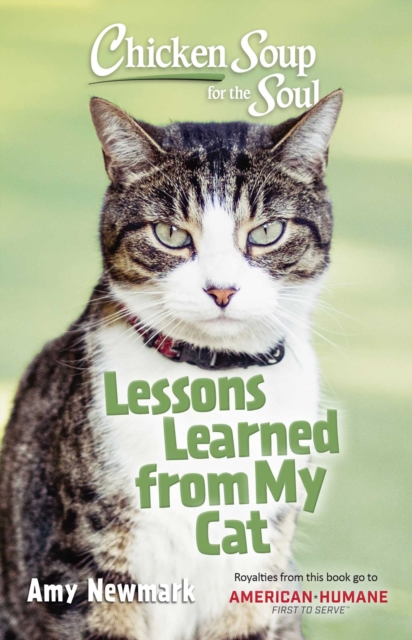 Chicken Soup for the Soul: Lessons Learned from My Cat : 101 Tales of Friendship & Fun, EPUB eBook