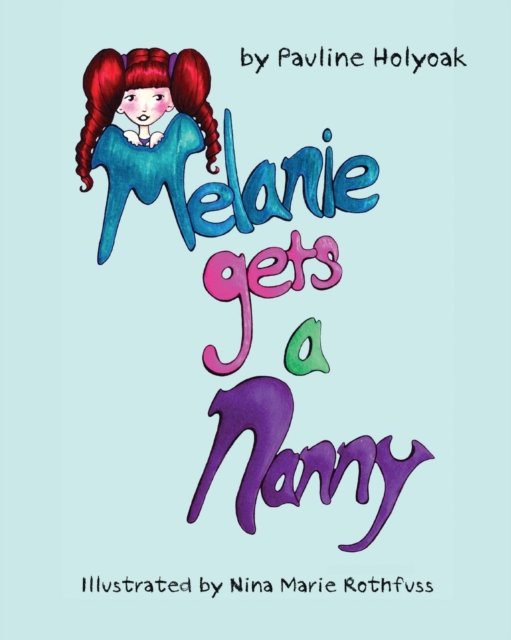 Melanie Gets a Nanny, Paperback / softback Book