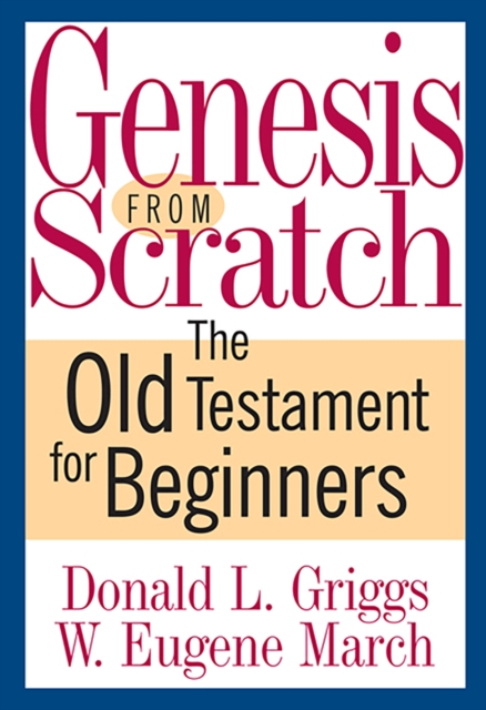Genesis from Scratch : The Old Testament for Beginners, EPUB eBook