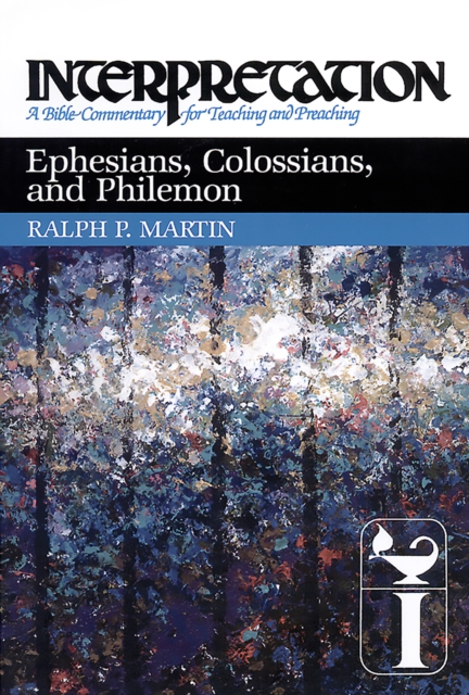 Ephesians, Colossians, and Philemon : Interpretation: A Bible Commentary for Teaching and Preaching, EPUB eBook