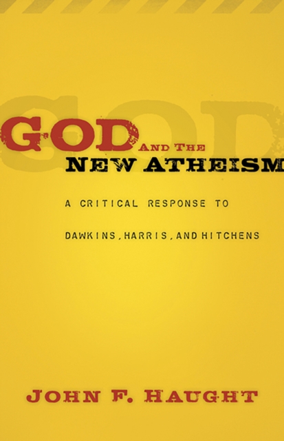 God and the New Atheism : A Critical Response to Dawkins, Harris, and Hitchens, EPUB eBook