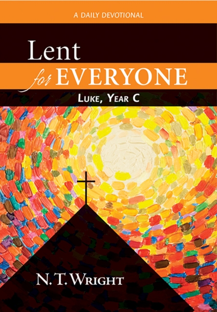 Lent for Everyone: Luke, Year C : A Daily Devotional, EPUB eBook