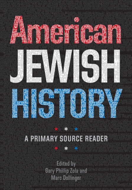 American Jewish History - A Primary Source Reader, Hardback Book