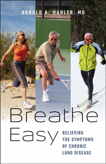 Breathe Easy - Relieving the Symptoms of Chronic Lung Disease, Hardback Book