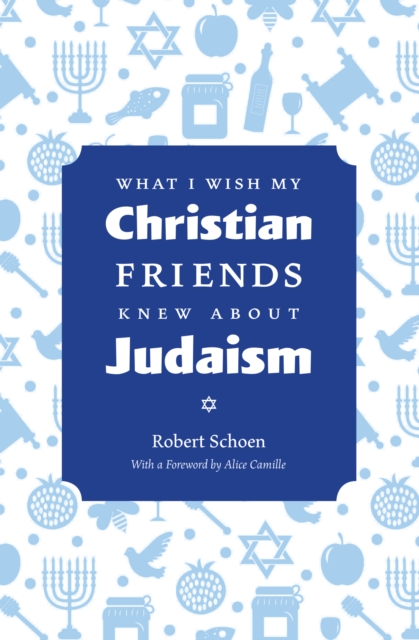 What I Wish My Christian Friends Knew about Judaism, EPUB eBook