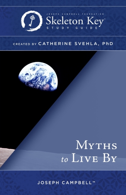 Myths to Live By : A Skeleton Key Study Guide, Paperback / softback Book