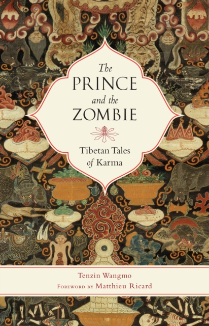 The Prince and the Zombie : Tibetan Tales of Karma, Paperback / softback Book