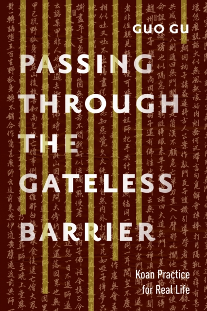 Passing Through the Gateless Barrier : Koan Practice for Real Life, Paperback / softback Book