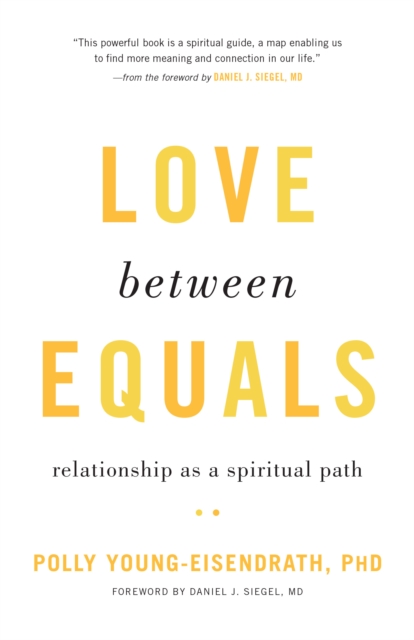 Love between Equals : Relationship as a Spiritual Path, Paperback / softback Book