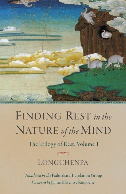 Finding Rest in the Nature of the Mind : Trilogy of Rest, Volume 1, Hardback Book