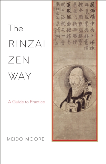 The Rinzai Zen Way : A Guide to Practice, Paperback / softback Book