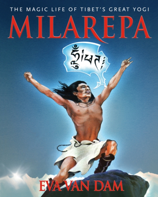Milarepa : The Magic Life of Tibet’s Great Yogi, Paperback / softback Book