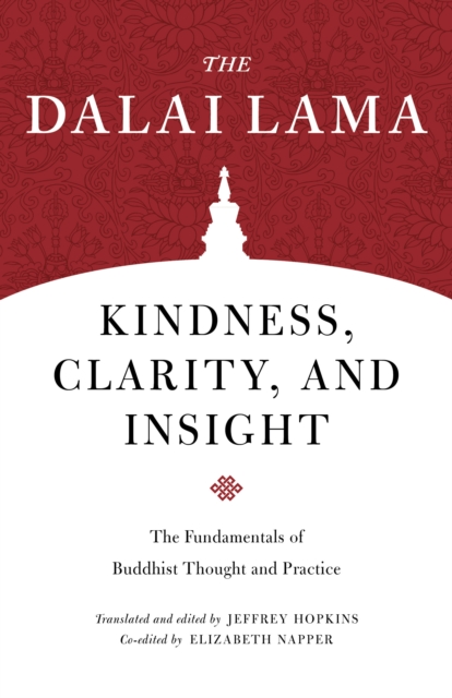 Kindness, Clarity, and Insight : The Fundamentals of Buddhist Thought and Practice, Paperback / softback Book
