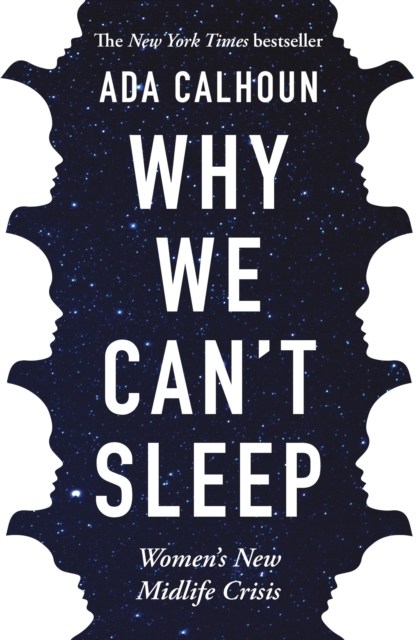 Why We Can't Sleep : Women's New Midlife Crisis, Paperback / softback Book