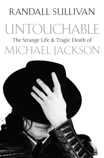 Untouchable : The Strange Life and Tragic Death of Michael Jackson, Paperback / softback Book